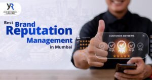 Best Brand Reputation Management in Mumbai with Your Reputation Consulting