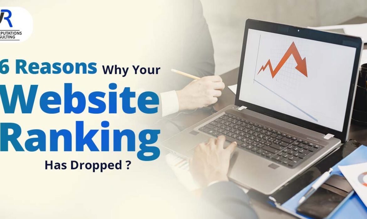 6 Reasons Why Your Website Ranking Has Dropped