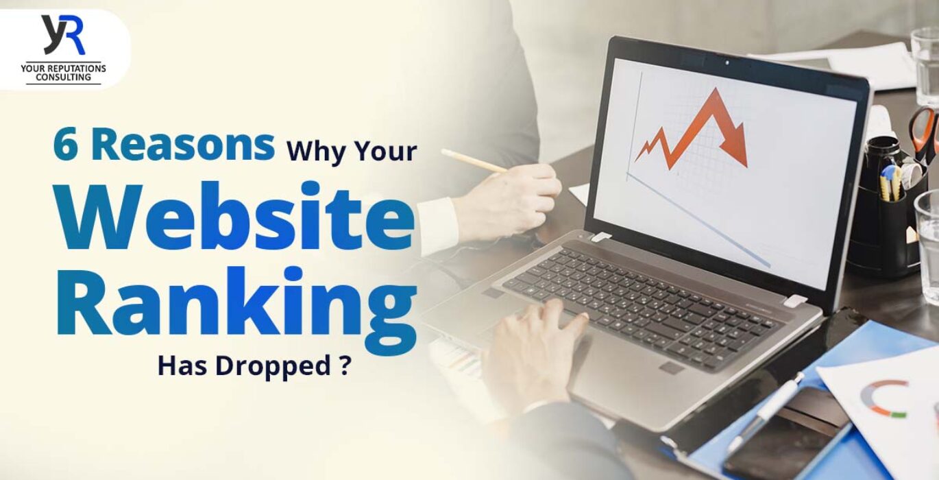6 Reasons Why Your Website Ranking Has Dropped
