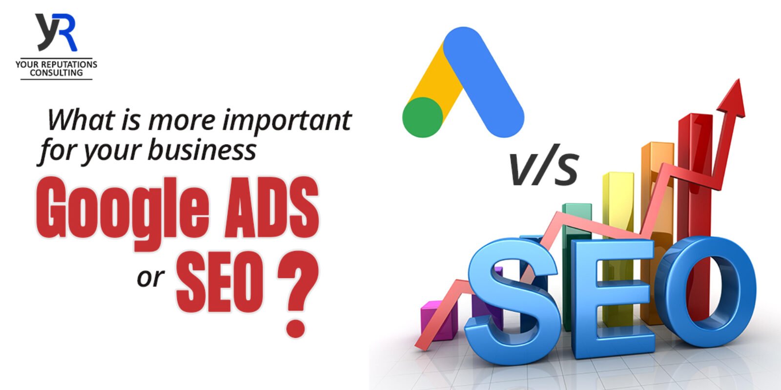 What is more important for your business Google ADS or SEO?