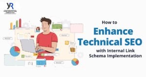 How to Enhance Technical SEO with Internal Link Schema Implementation