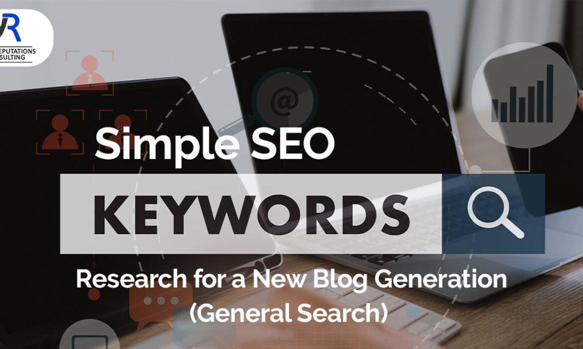 Simple SEO Keyword Research for a New Blog Generation (General Search)