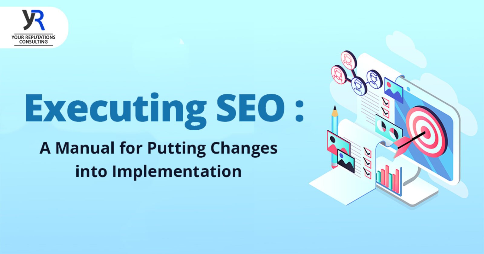 Executing SEO: A Manual for Putting Changes into Implementation