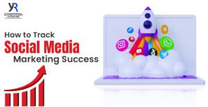 How to Track Social Media Marketing Success