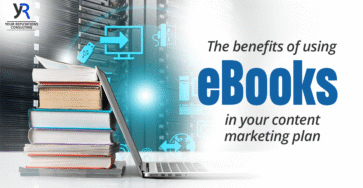The Benefits of Using E-books in Your Content Marketing Plan